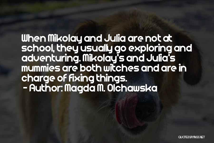 Magda M. Olchawska Quotes 526537