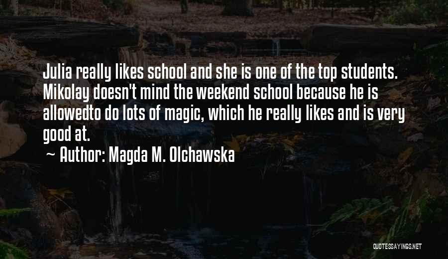 Magda M. Olchawska Quotes 99581