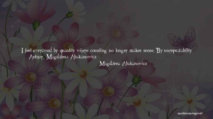 Magdalena Abakanowicz Quotes 348470 Magdalena Abakanowicz Quotes 348470