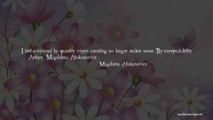 Magdalena Abakanowicz Quotes 348470