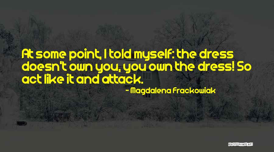 Magdalena Frackowiak Quotes 1154761 Magdalena Frackowiak Quotes 1154761