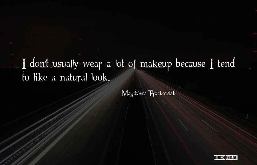 Magdalena Frackowiak Quotes 254378 Magdalena Frackowiak Quotes 254378
