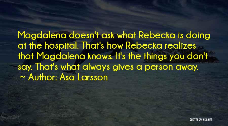 Magdalena Quotes By Asa Larsson