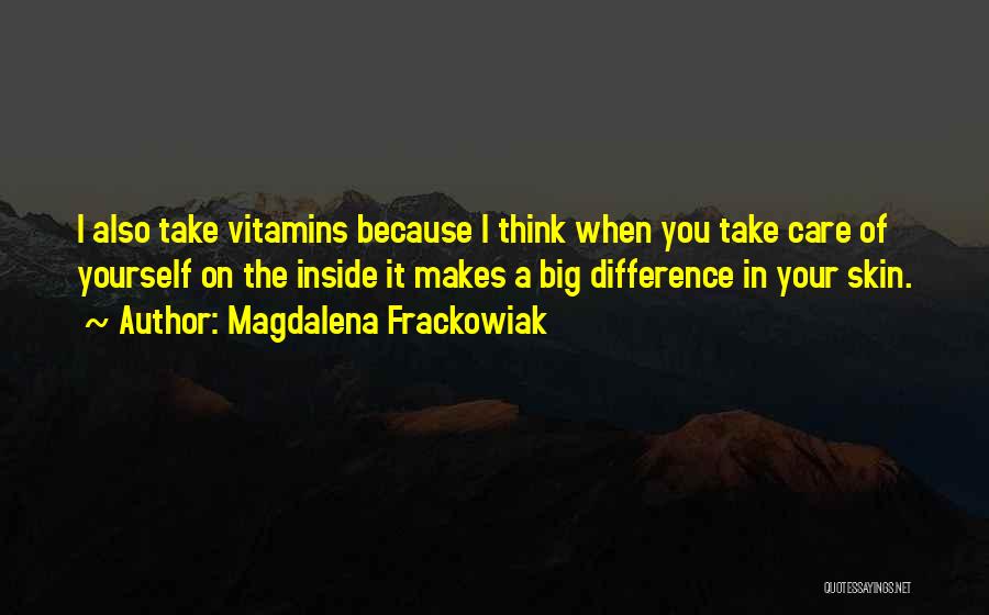 Magdalena Quotes By Magdalena Frackowiak