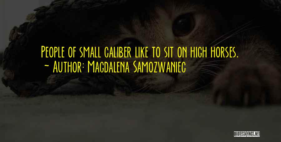 Magdalena Quotes By Magdalena Samozwaniec