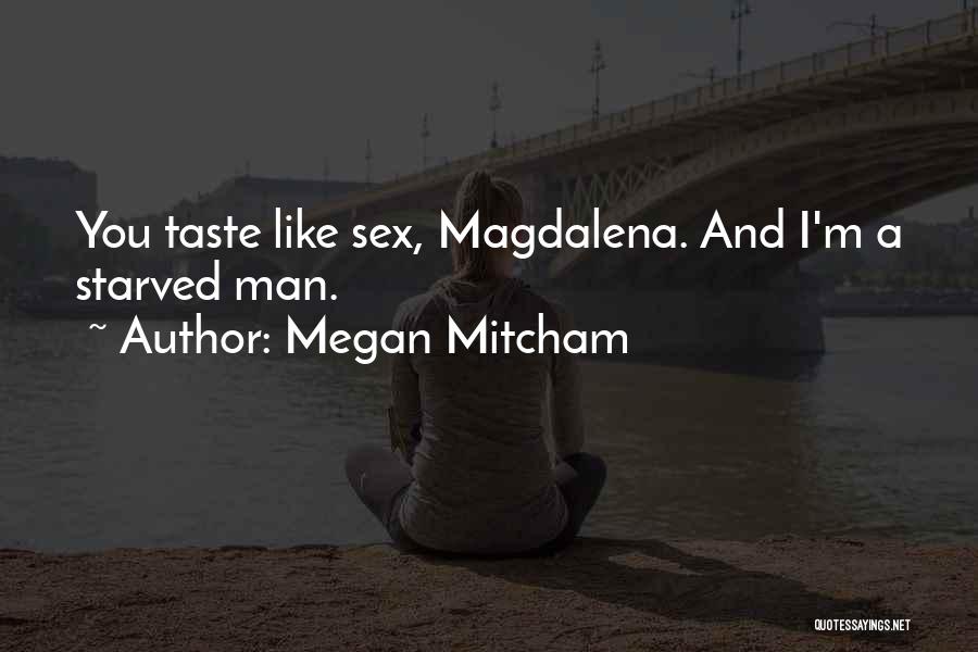 Magdalena Quotes By Megan Mitcham