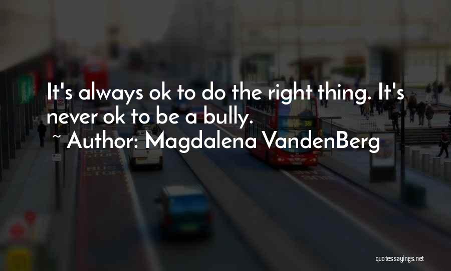 Magdalena VandenBerg Quotes 1090814