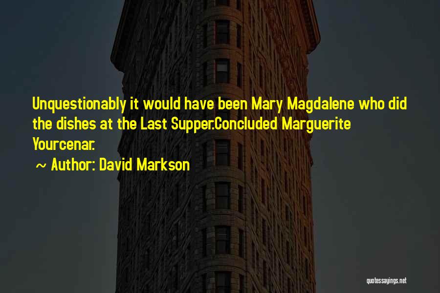 Magdalene Quotes By David Markson