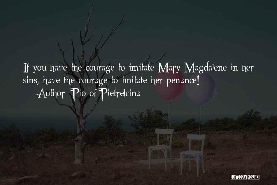 Magdalene Quotes By Pio Of Pietrelcina