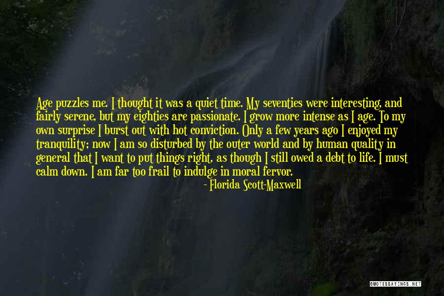 Magdangal Sculpture Quotes By Florida Scott-Maxwell Magdangal Sculpture Quotes By Florida Scott-Maxwell