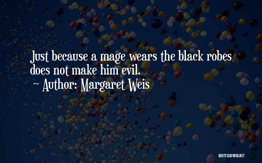 Mage Quotes By Margaret Weis