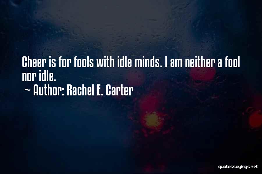 Mage Quotes By Rachel E. Carter