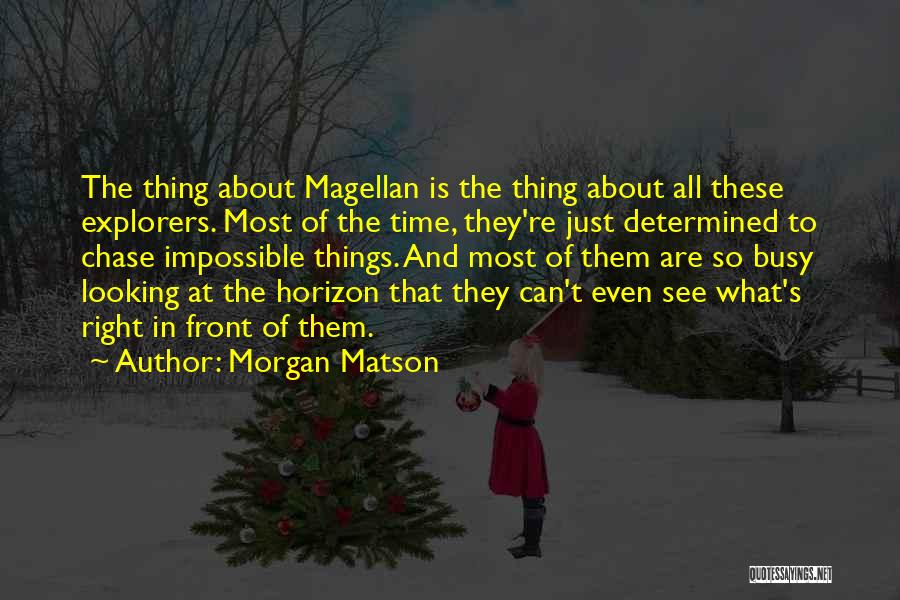 Magellan Quotes By Morgan Matson