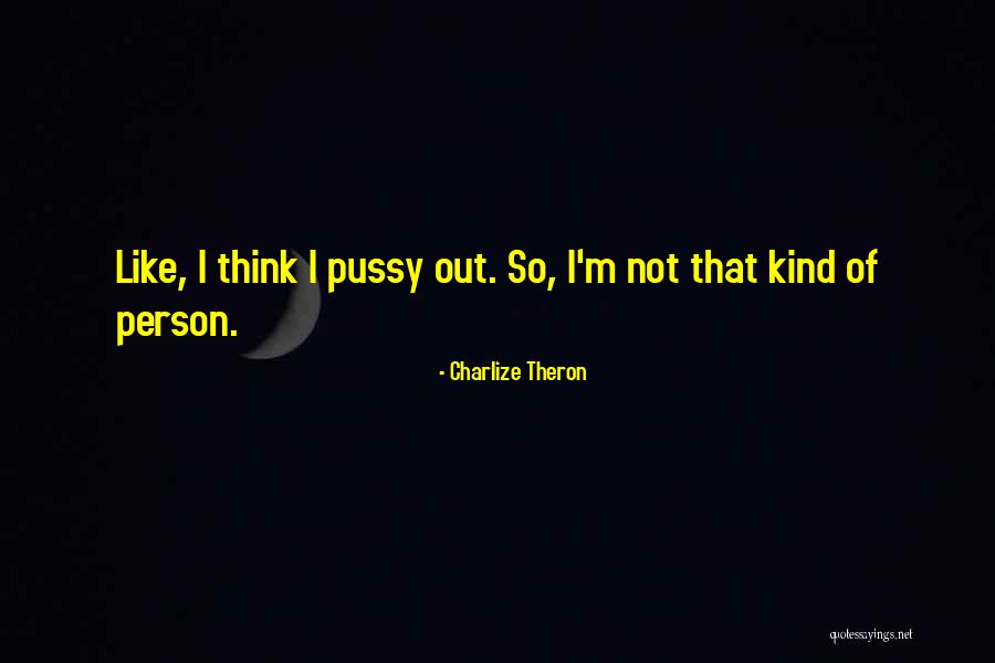 Magers And Quinn Quotes By Charlize Theron Magers And Quinn Quotes By Charlize Theron