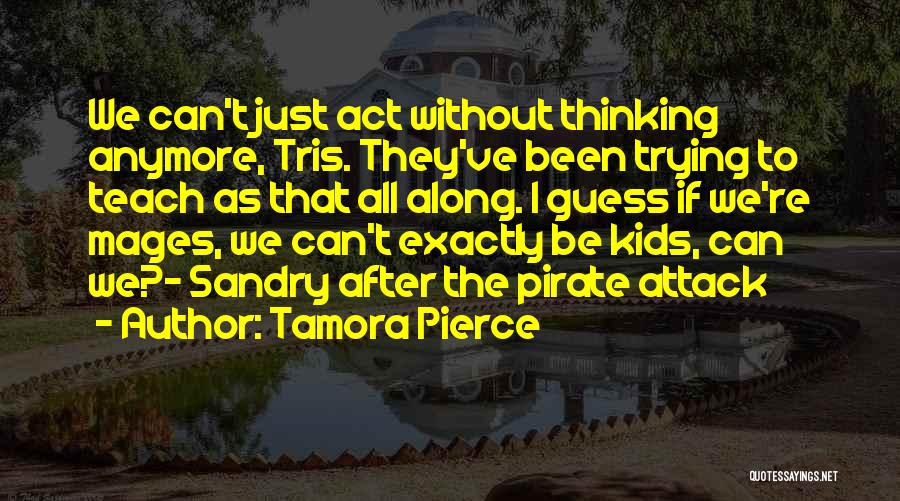 Mages Quotes By Tamora Pierce