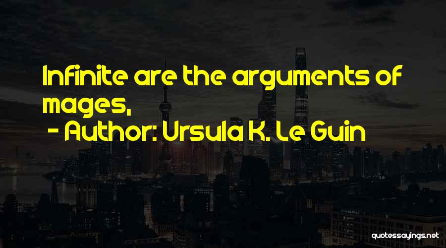 Mages Quotes By Ursula K. Le Guin