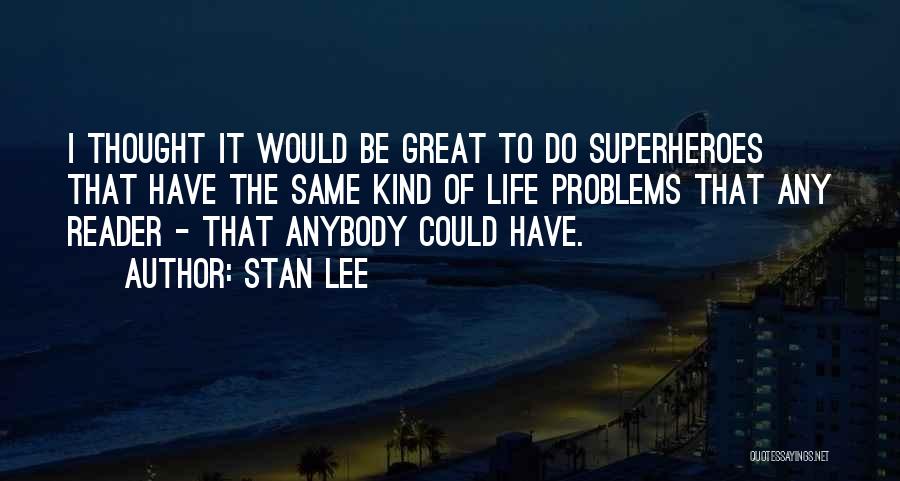 Magesy Quotes By Stan Lee