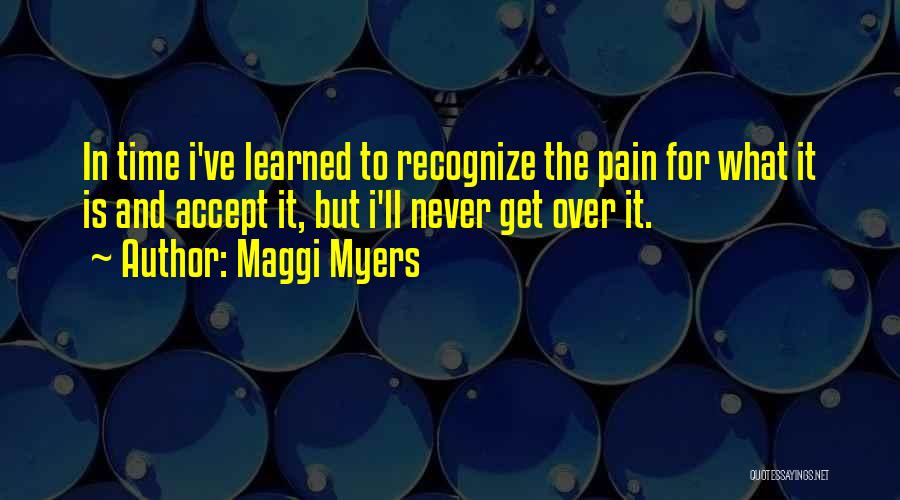 Maggi Myers Quotes 372207