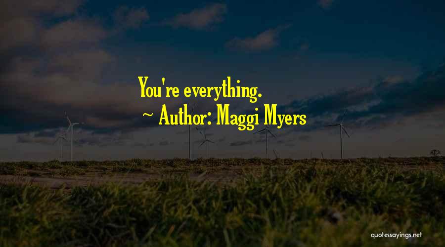 Maggi Myers Quotes 399055
