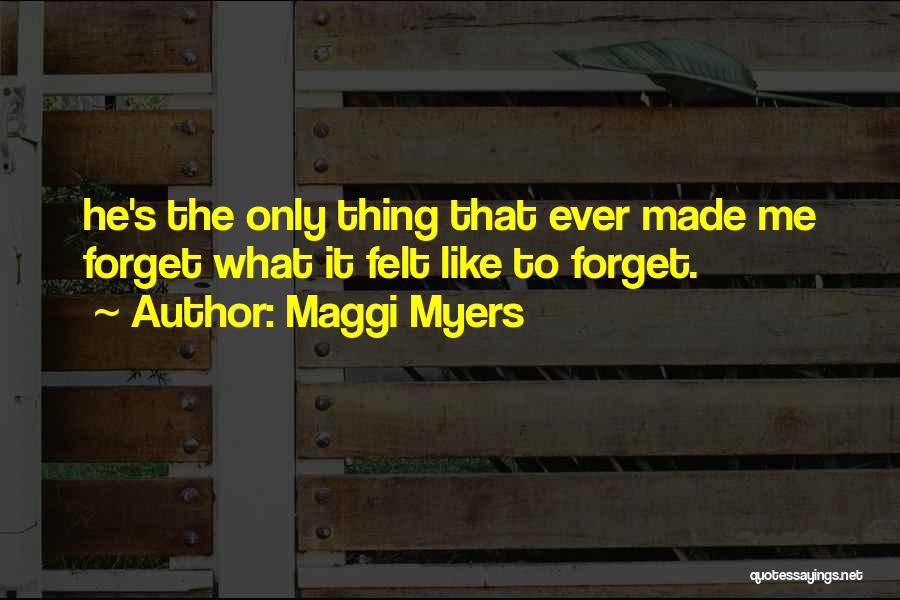 Maggi Myers Quotes 482679