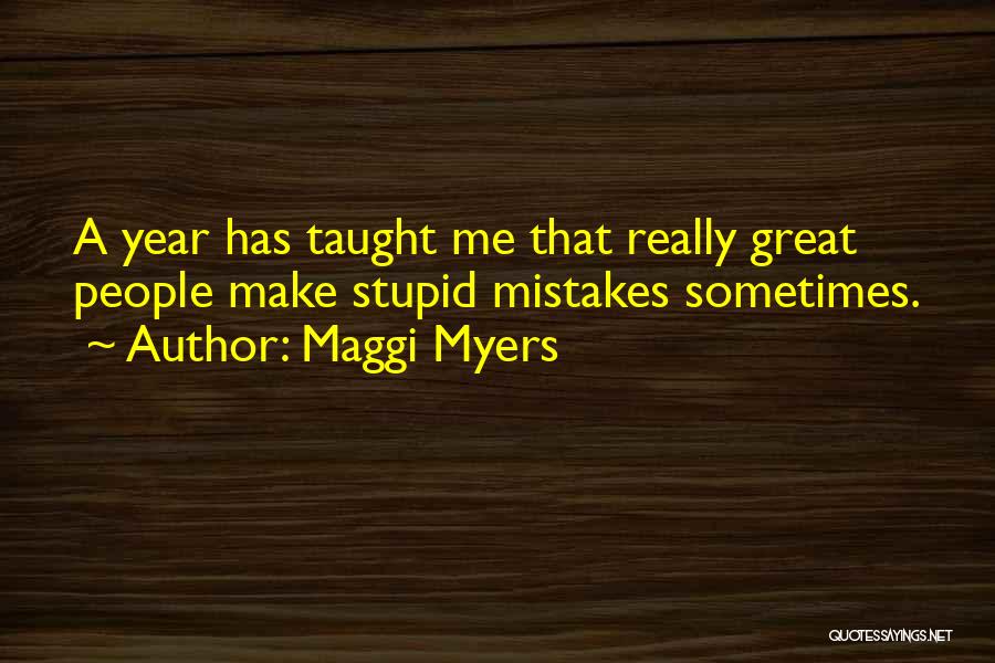 Maggi Myers Quotes 959403