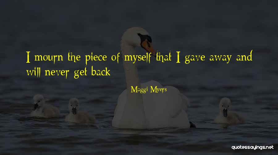 Maggi Quotes By Maggi Myers Maggi Quotes By Maggi Myers