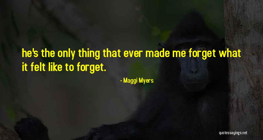 Maggi Quotes By Maggi Myers Maggi Quotes By Maggi Myers