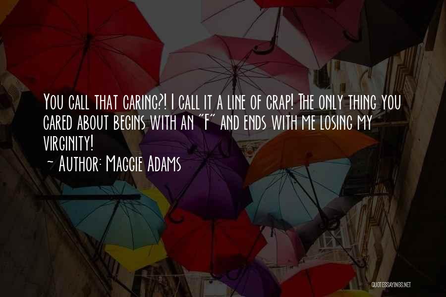 Maggie Adams Quotes 1858552