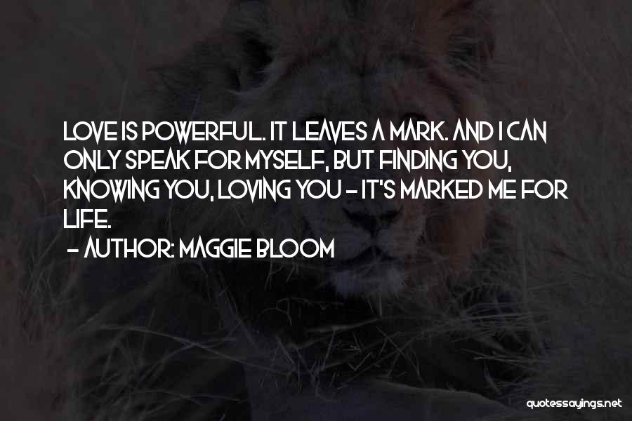 Maggie Bloom Quotes 261600