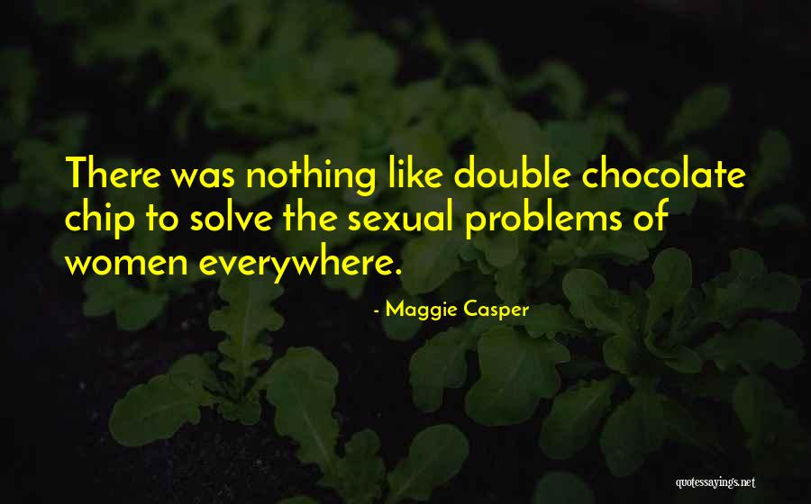 Maggie Casper Quotes 2003500