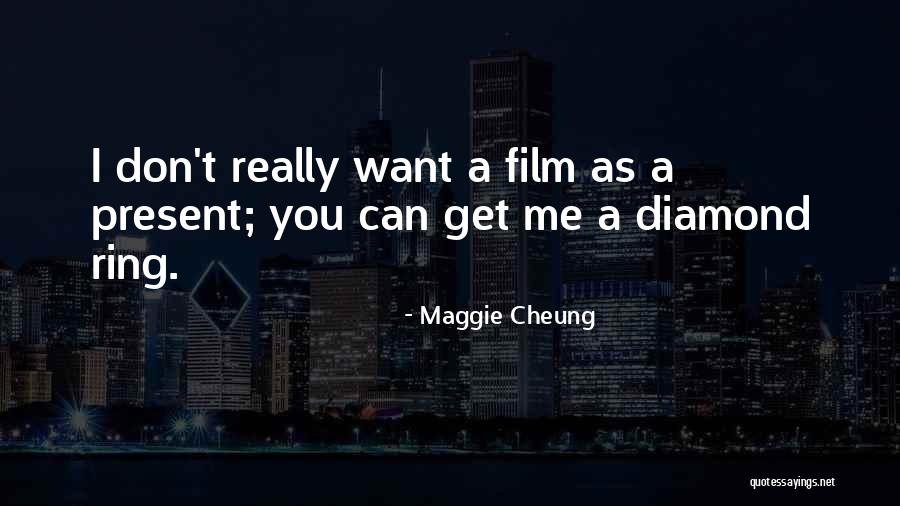 Maggie Cheung Quotes 1203506