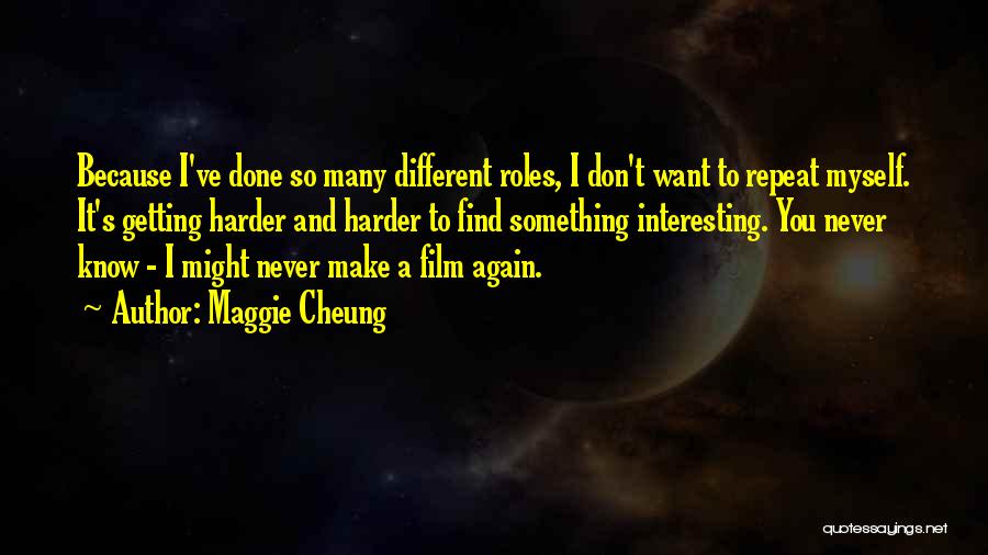 Maggie Cheung Quotes 433607