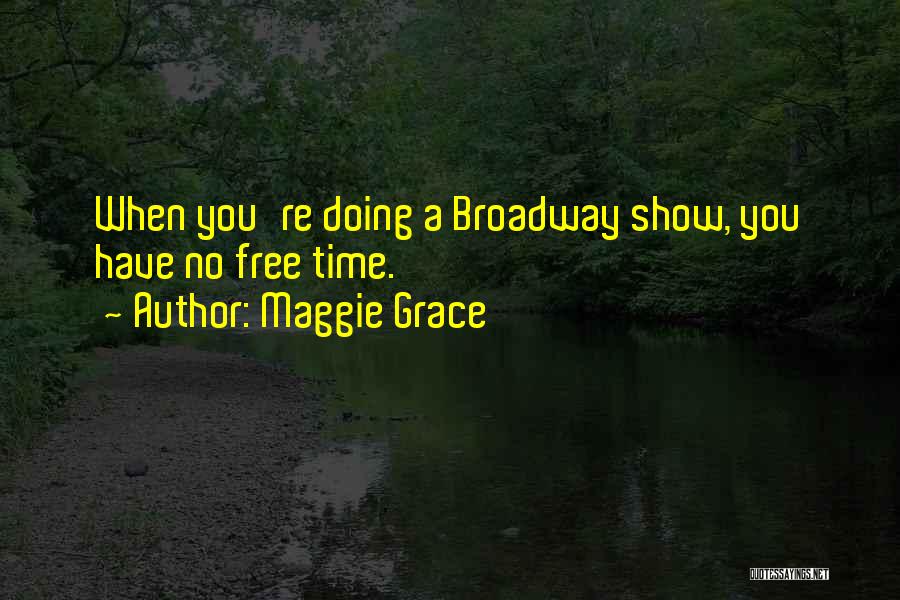 Maggie Grace Quotes 453892