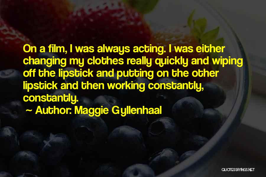 Maggie Gyllenhaal Quotes 1140943