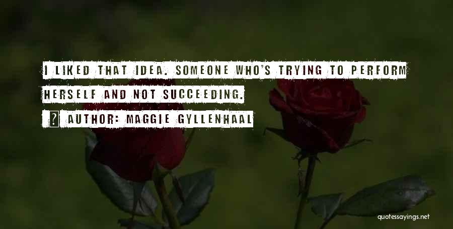 Maggie Gyllenhaal Quotes 1422496