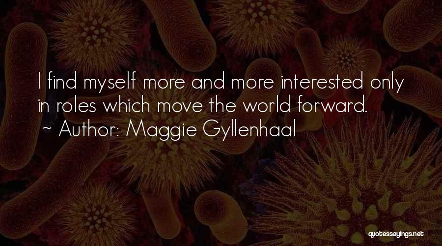 Maggie Gyllenhaal Quotes 167424