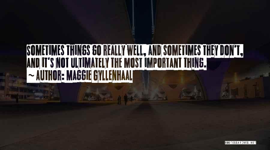 Maggie Gyllenhaal Quotes 2110896