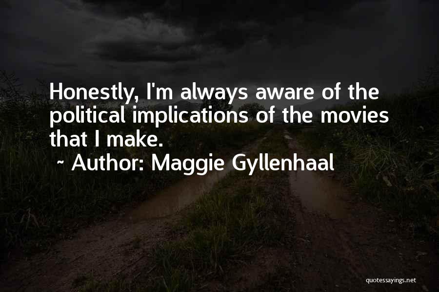 Maggie Gyllenhaal Quotes 312520