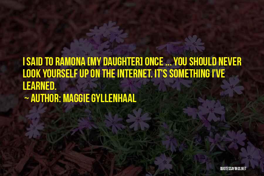 Maggie Gyllenhaal Quotes 782107