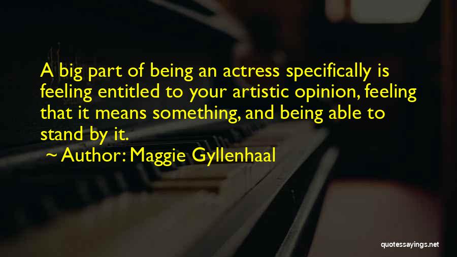 Maggie Gyllenhaal Quotes 914421