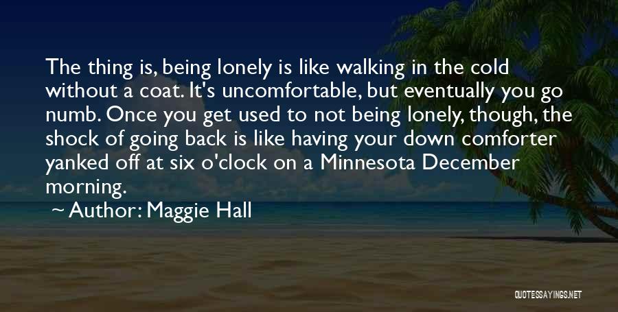 Maggie Hall Quotes 1356423