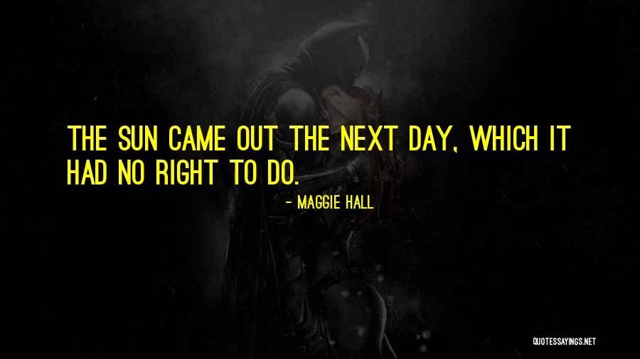 Maggie Hall Quotes 385504