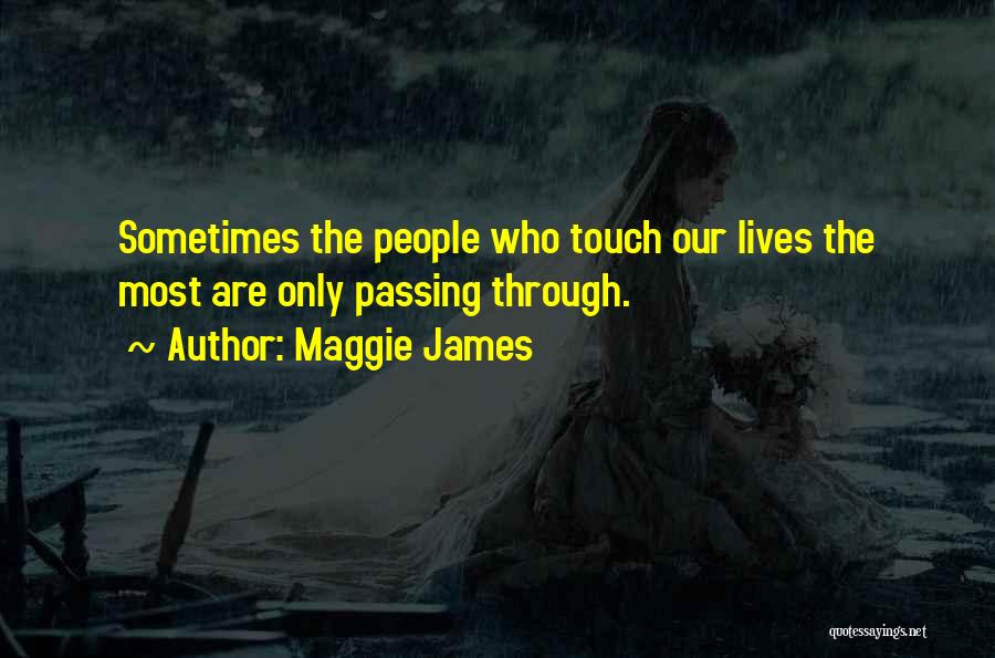 Maggie James Quotes 351110