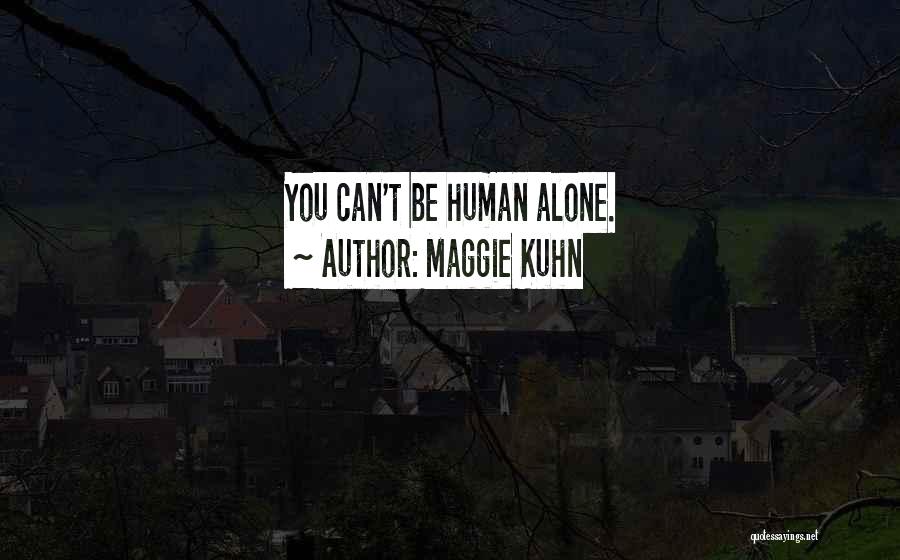 Maggie Kuhn Quotes 1603968