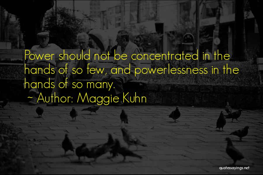 Maggie Kuhn Quotes 172203