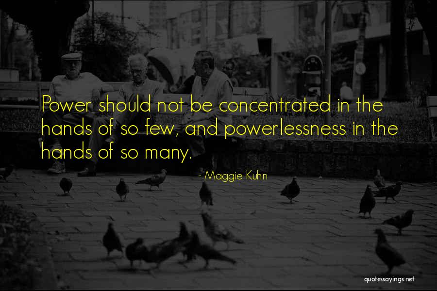 Maggie Kuhn Quotes 172203