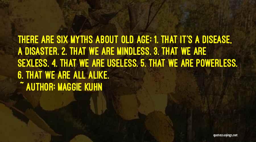 Maggie Kuhn Quotes 286365