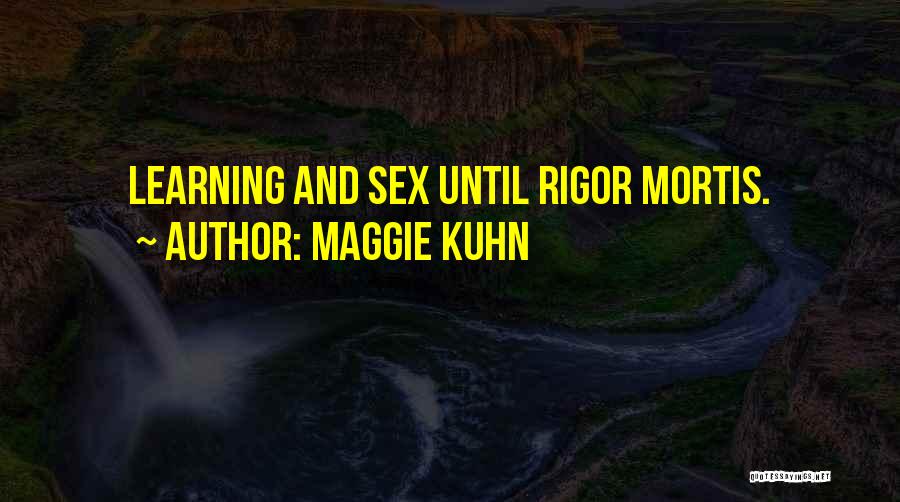 Maggie Kuhn Quotes 956093