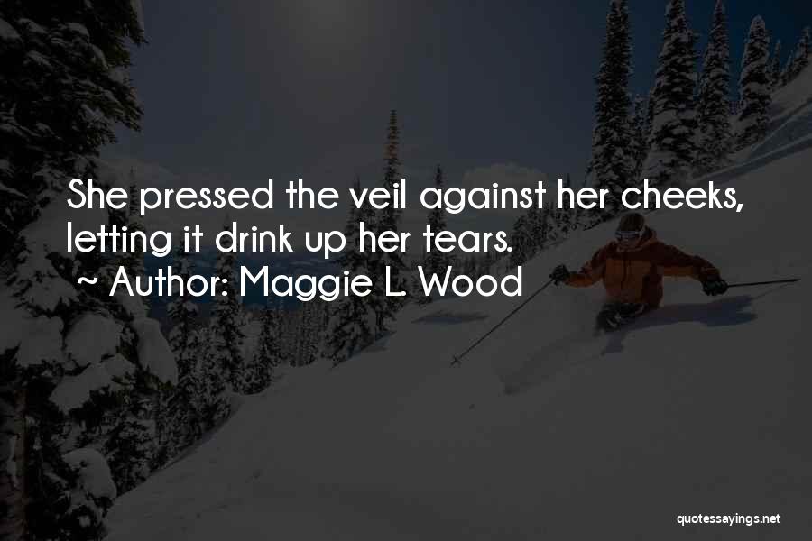 Maggie L. Wood Quotes 1932289