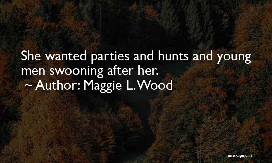 Maggie L. Wood Quotes 492471